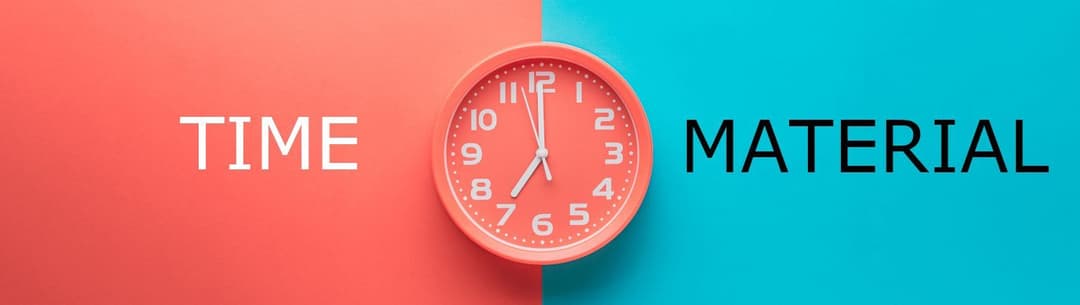 Time and material
